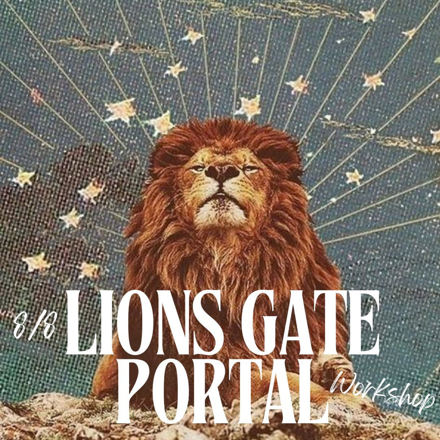 8/8 Lions Gate Portal Workshop