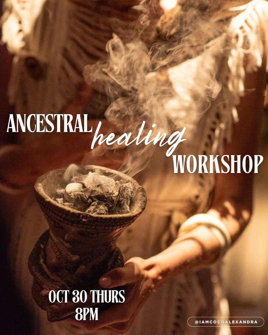 Ancestral Healing Workshop Oct 30